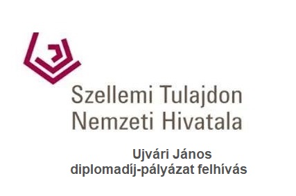 Szellemi Tulajdon Nemzeti Hivatala                Ujvári János diplomadíj-pályázat felhívás