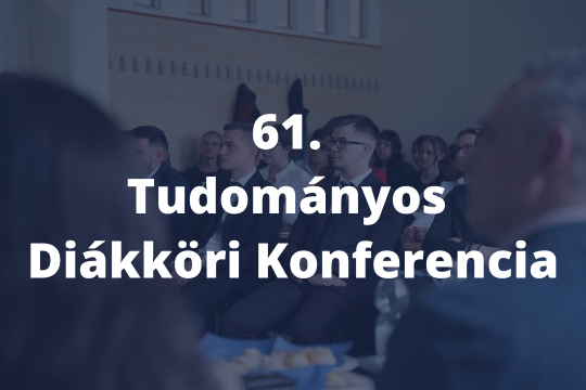 Sikeresen lezajlott a 61. Tudományos Diákköri Konferencia karunkon