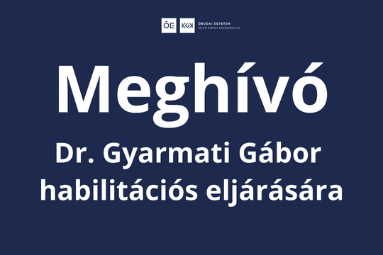 Meghívó Dr. Gyarmati Gábor habilitációs eljárására