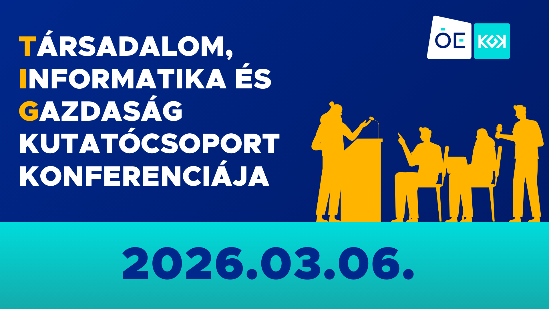 Társadalom, Informatika és Gazdaság Kutatócsoport éves konferenciája
